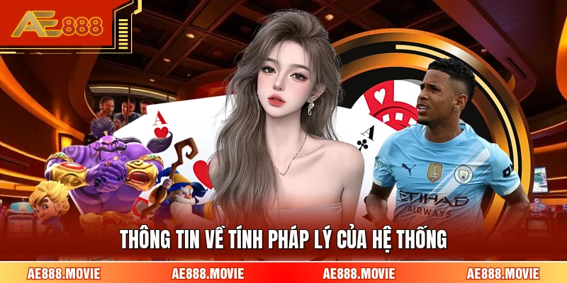 Thông tin về tính pháp lý của hệ thống